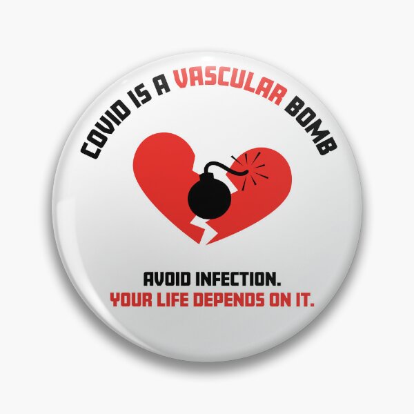 Item preview, COVID is a vascular bomb. Avoid infection. Your life depends on it. designed and sold by sarahwlongcovid.