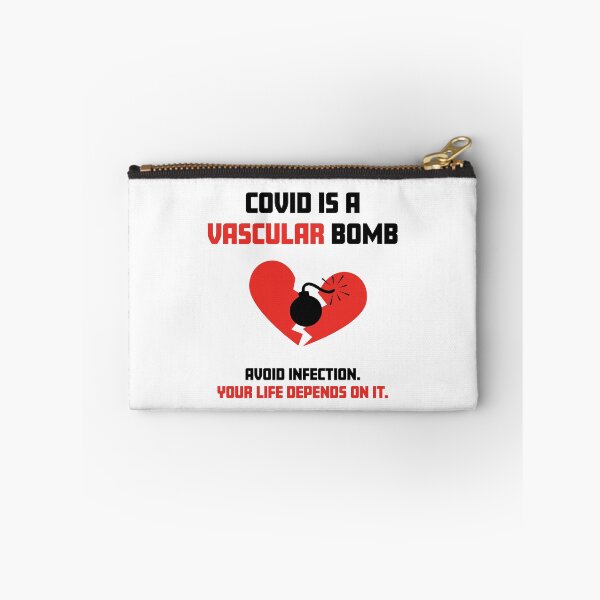 Item preview, COVID is a vascular bomb. Avoid infection. Your life depends on it. designed and sold by sarahwlongcovid.