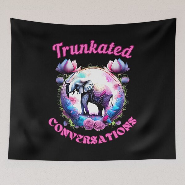 Item preview, Trunkated Conversations. elephant quote designed and sold by ElephantVibes.