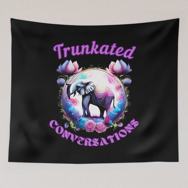 Item preview, Trunkated Conversations elephant quote designed and sold by ElephantVibes.