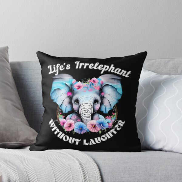 Item preview, Life's Irrelephant Without Laughter designed and sold by ElephantVibes.