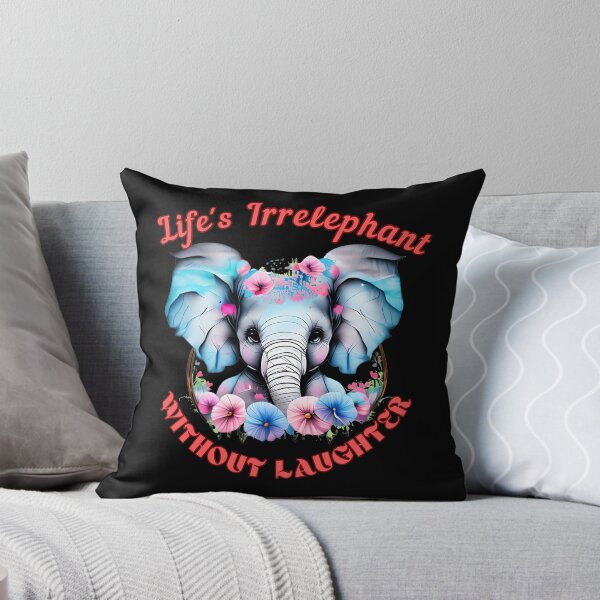 Item preview, Life's Irrelephant Without Laughter. elephant head designed and sold by ElephantVibes.