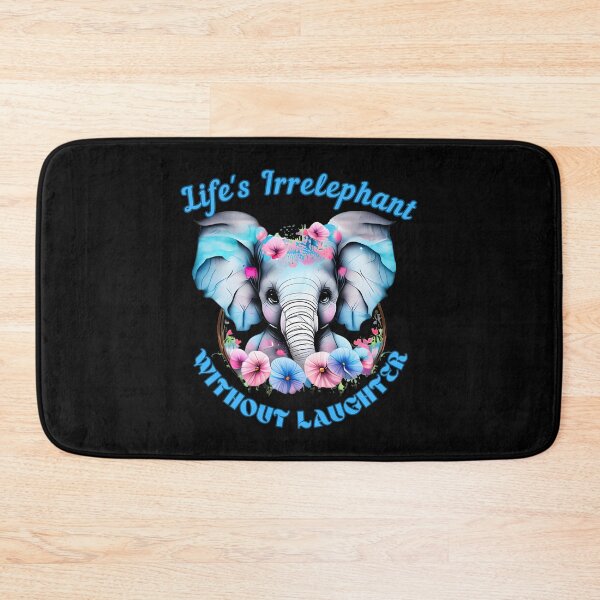 Item preview, Life's Irrelephant Without Laughter. elephant portrait designed and sold by ElephantVibes.