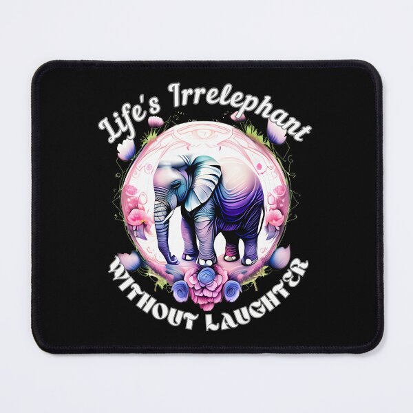 Item preview, Life's Irrelephant Without Laughter. watercolor elephant designed and sold by ElephantVibes.