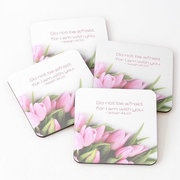 Item preview, Do not be afraid, for I am with you. ~ Isaiah 41:10 | Pink Tulips designed and sold by GiftableGems.