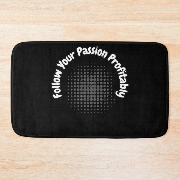 Item preview, Follow Your Passion Profitably designed and sold by bvdesignart.