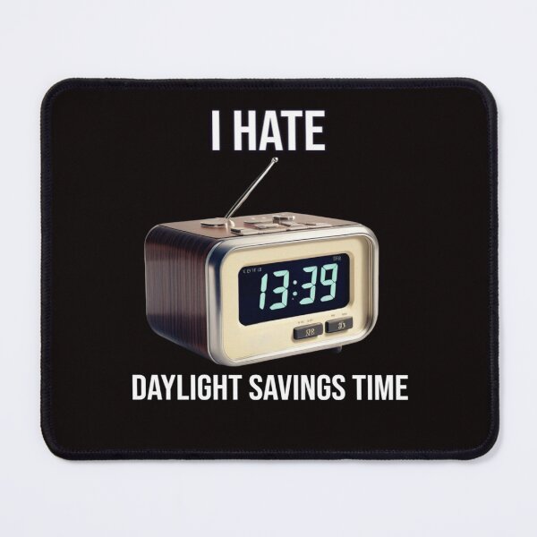 Item preview, I Hate Daylight Savings Time - PanfurWare LLC designed and sold by PanfurWare-LLC.