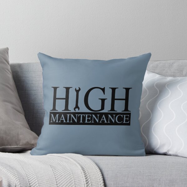 Item preview, High Maintenance - Black Text (Rust also available) designed and sold by WhiteShirtGuy.