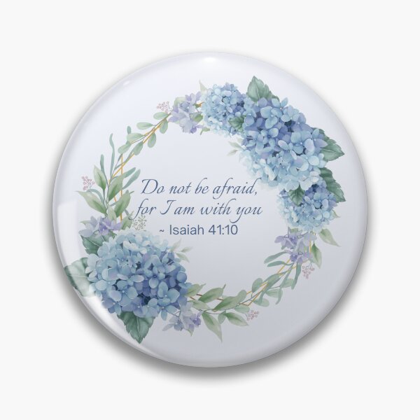 Item preview,  Blue Hydrangea | Do not be afraid, for I am with you. ~ Isaiah 41:10   designed and sold by GiftableGems.