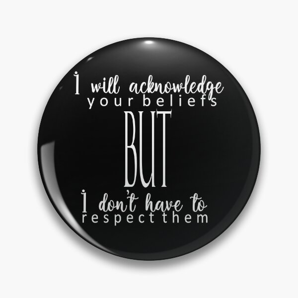 Item preview, I will acknowledge your beliefs, BUT.... designed and sold by DammitJannit.