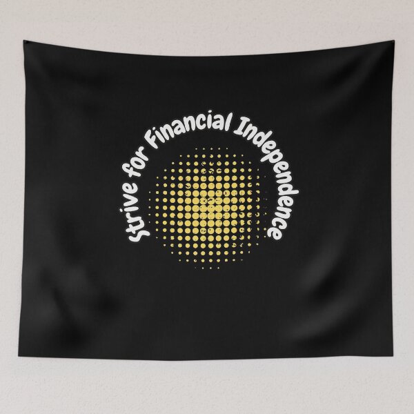 Item preview, Strive for Financial Independence designed and sold by bvdesignart.