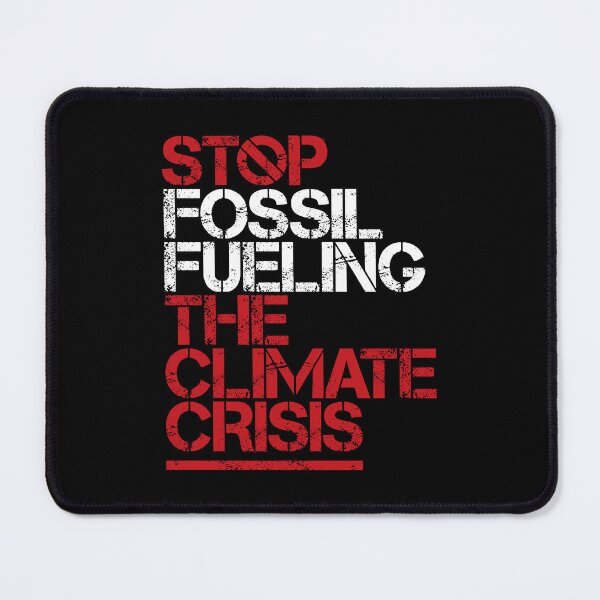 Item preview, Stop Fossil Fueling the Climate Crisis (Black) designed and sold by Jarren Nylund.