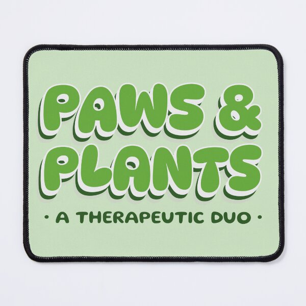 Item preview, paws and plants are the best therapists. designed and sold by ninjapineapple.