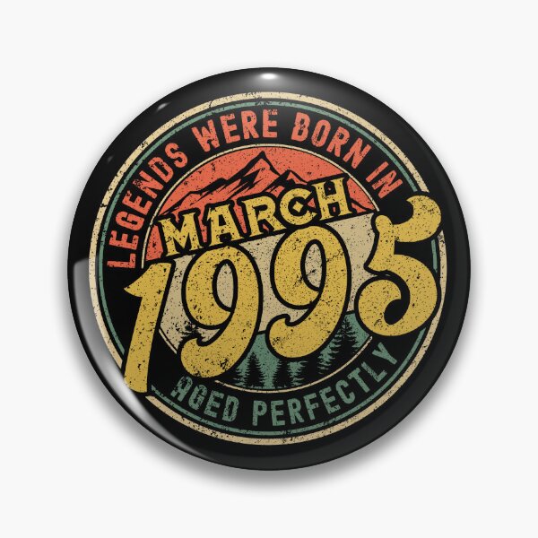 Item preview, Legends were born in MARCH 1995 - aged perfectly - awesome vintage birthday designed and sold by oudinmeissArt.
