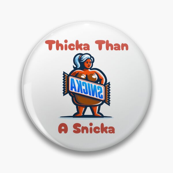 Item preview, Thicka Snicka designed and sold by ssmg80.