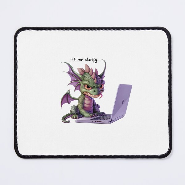 Item preview, Dragon - Let me clarfiy - Snarky Work Funny designed and sold by kalyssa44.