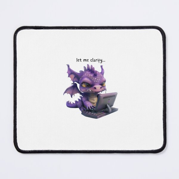 Item preview, Dragon - Let me clarfiy - Snarky Work Funny designed and sold by kalyssa44.