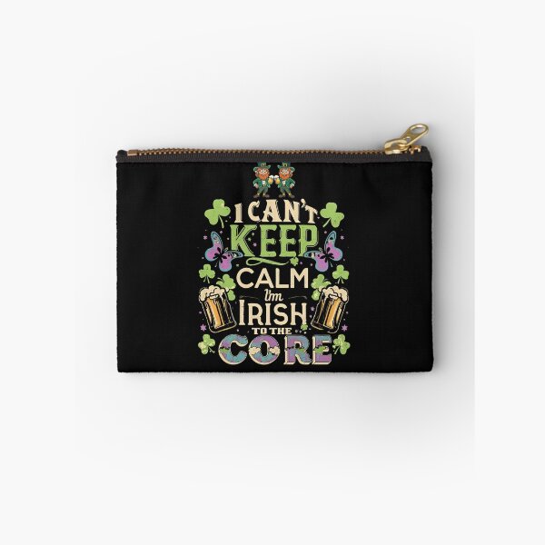 Item preview, I Can't Keep Calm I'm Irish to the Core designed and sold by DrakeIreland.