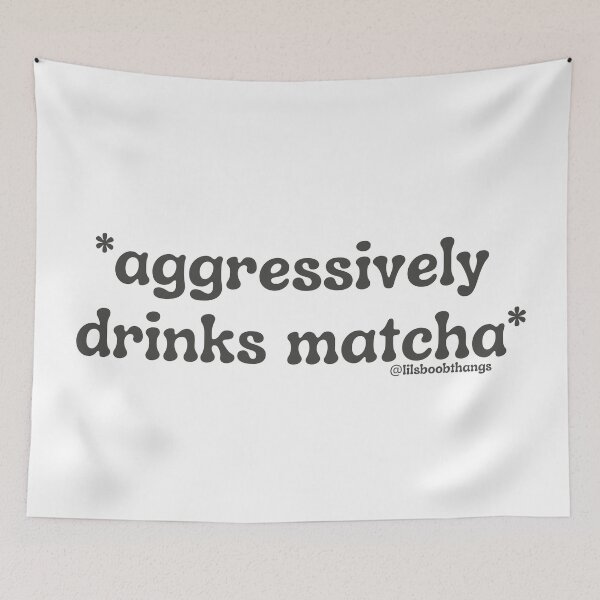 Item preview, Aggressively drinks matcha. v16 | by @lilsboobthangs designed and sold by lilsboobthangs.