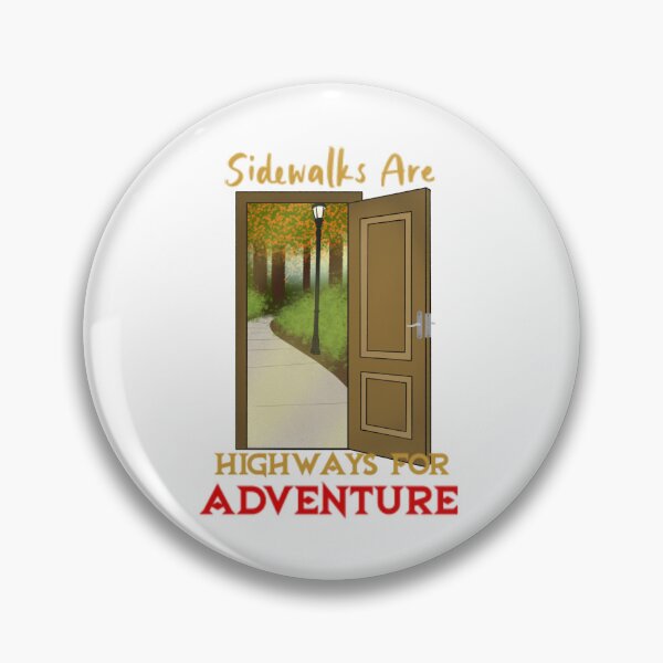 Item preview, Sidewalks Are Highways For Adventure designed and sold by WatsonPhia.