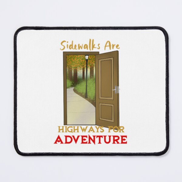 Item preview, Sidewalks Are Highways For Adventure designed and sold by WatsonPhia.