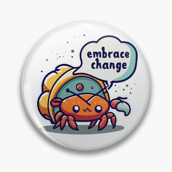 Item preview, Embrace Change - Quirky Hermit Crab Cartoon designed and sold by NiftyWrx.