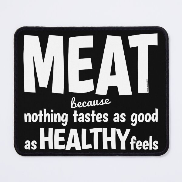 Item preview, MEAT. BECAUSE NOTHING TASTES AS GOOD AS HEALTHY FEELS, Keto Carnivore Diet Meat Eater designed and sold by Made by Tamar.