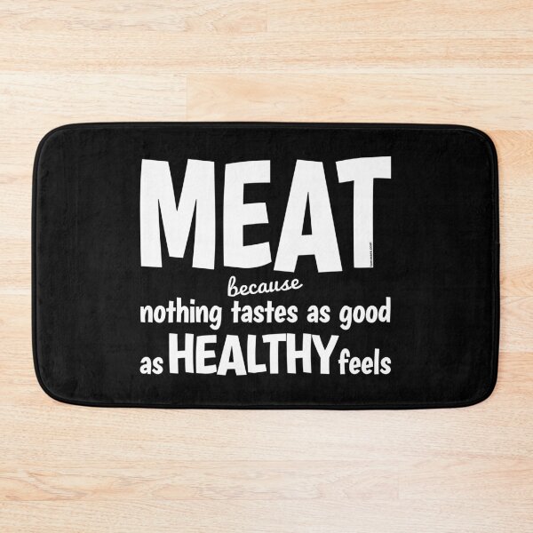 Item preview, MEAT. BECAUSE NOTHING TASTES AS GOOD AS HEALTHY FEELS, Keto Carnivore Diet Meat Eater designed and sold by Made by Tamar.