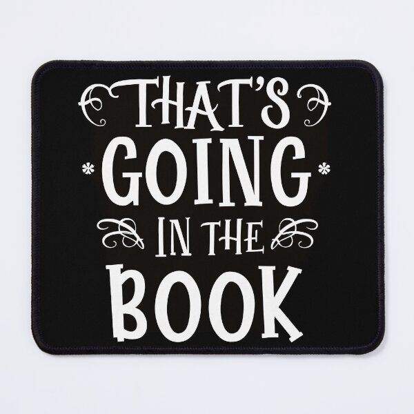Item preview, Thats going in the Book designed and sold by Dilwish5.