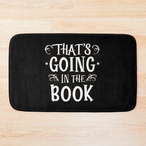 Item preview, Thats going in the Book designed and sold by Dilwish5.