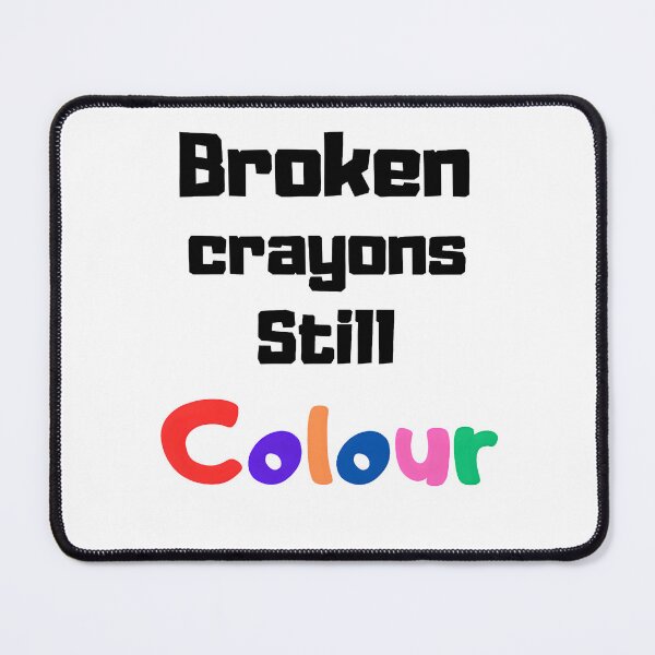 Item preview, Broken crayons still colour designed and sold by StickerStyleHub.