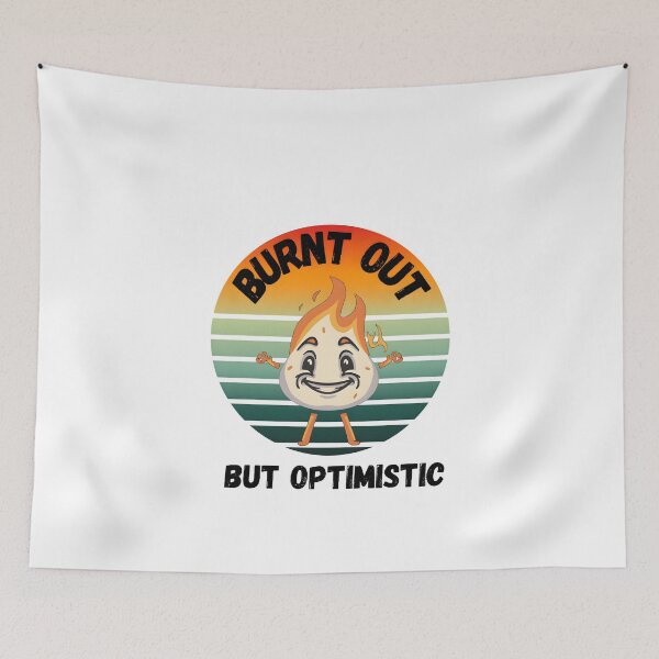 Item preview, Burnt out but optimistic designed and sold by StickerStyleHub.