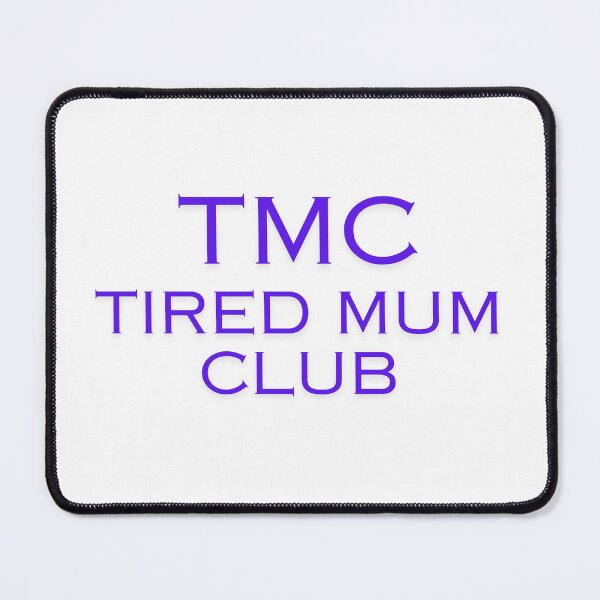 Item preview, TMC tired mum club designed and sold by tattooclumsey.