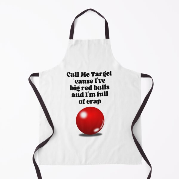 Item preview, Call Me Target 'cause I've big red balls and I'm full of crap. Funny Viral Quote Memes designed and sold by SillyMerchant.