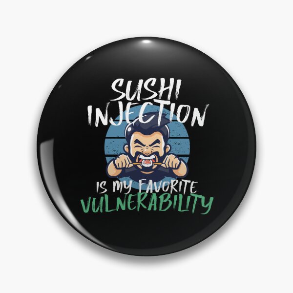 Item preview, Sushi Injection Vulnerability | Cybersecurity | Pentester | Hacker designed and sold by Vennquality.