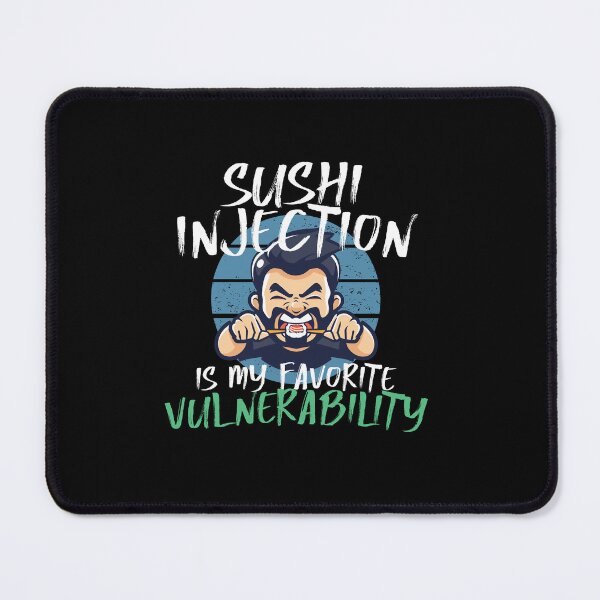 Item preview, Sushi Injection Vulnerability | Cybersecurity | Pentester | Hacker designed and sold by Vennquality.