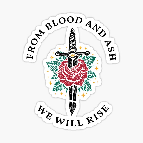 Item preview, From Blood And Ash We Will Rise  designed and sold by iPrintastyCo.