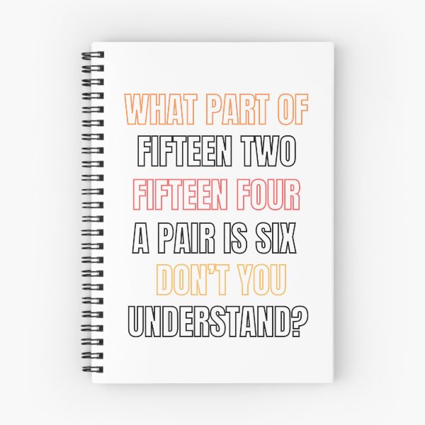 Item preview, What Part of Fifteen Two Fifteen Four A Pair is Six Don't You Understand? designed and sold by Klaudia Kruk.