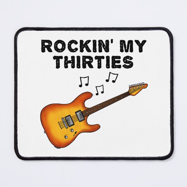 Item preview, Rockin' My Thirties Electric Guitar Guitarist 30th Birthday designed and sold by doodlerob.