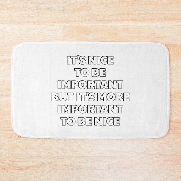 Item preview, It is nice to be important, but it's more important to be nice  designed and sold by Inspirationmotivation.