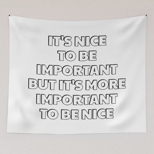Item preview, It is nice to be important, but it's more important to be nice  designed and sold by Inspirationmotivation.