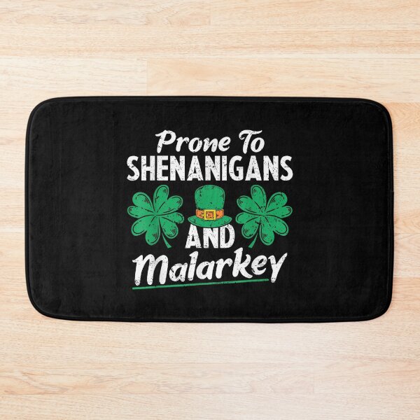 Item preview,  St Patricks Day Prone To Shenanigans And Malarkey designed and sold by rewingjadeArt.