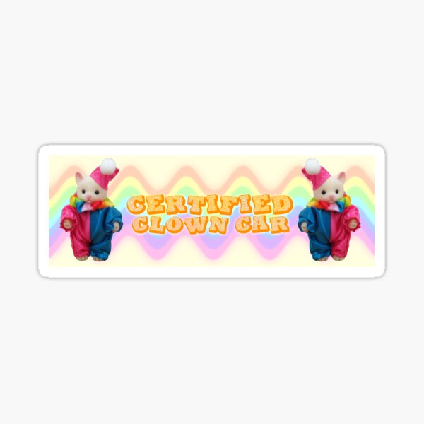 Item preview, Certified Clown Car Bumper Sticker designed and sold by h0hn0ni.