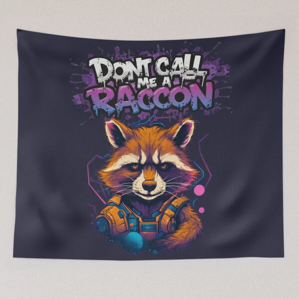 Item preview, Dont Call Me a Raccoon designed and sold by Markoni's Bazaar.