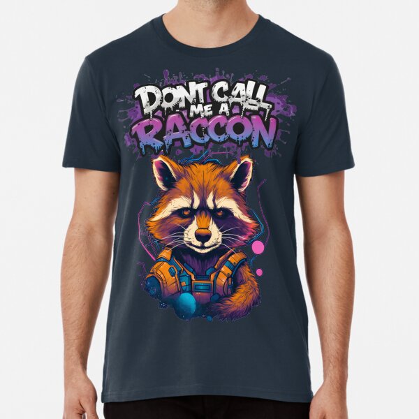 Item preview, Dont Call Me a Raccoon designed and sold by Markoni's Bazaar.