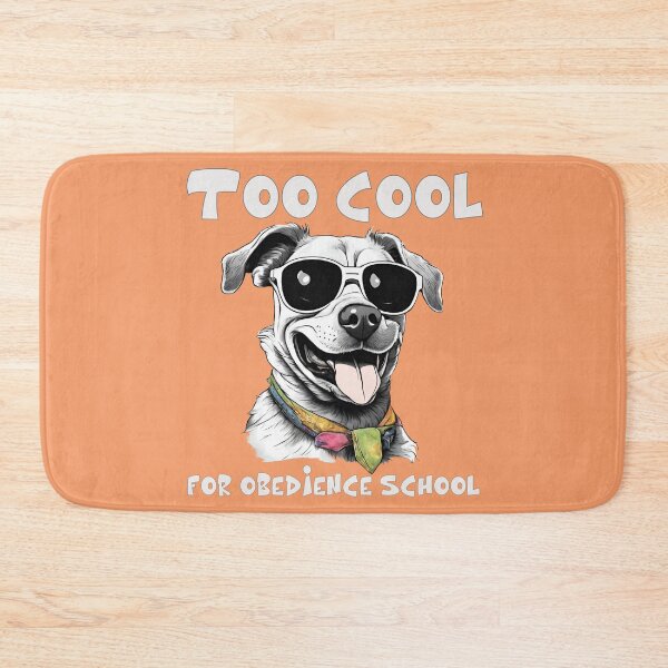 Item preview, Too cool for obedience school! designed and sold by KrisDry.