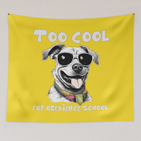 Item preview, Too cool for obedience school! designed and sold by KrisDry.