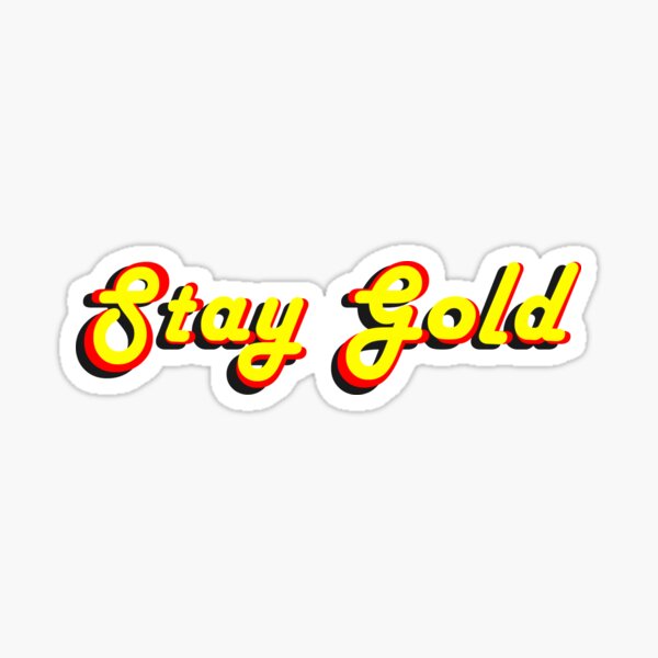 Stay Gold Sticker