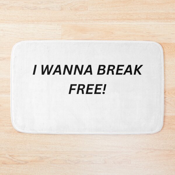 Item preview, I wanna break free  designed and sold by BubbleTextBox.