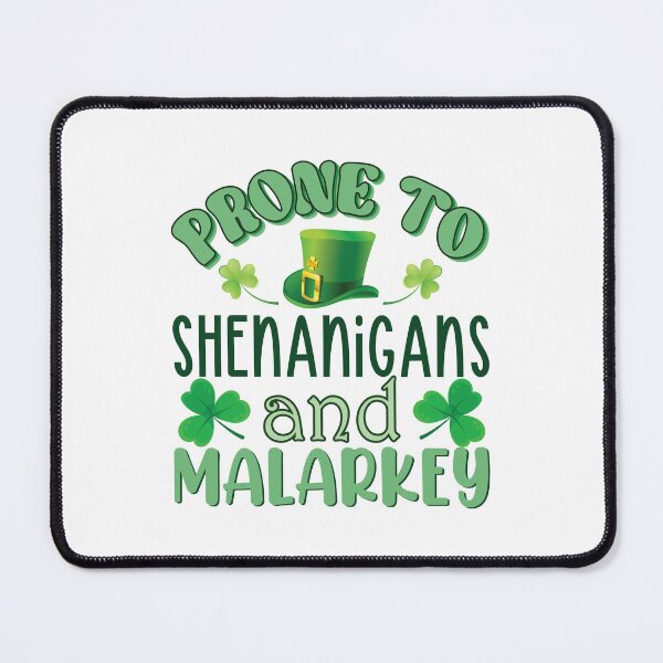 Item preview, Prone To Shenanigans And Malarkey St Patrick's Day designed and sold by Merchrise.